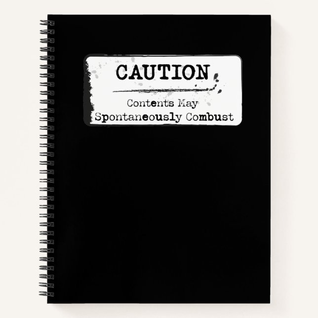 Caution: May Spontaneously Combust Notebook (Front)