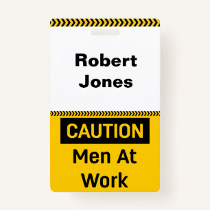 CAUTION Men at Work ID Badge