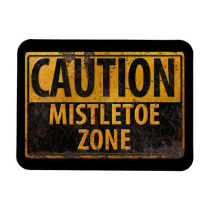 CAUTION Mistletoe Zone Christmas Danger Sign Magnet
