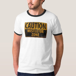 Caution Mistletoe Zone Christmas Kiss Danger Sign T-Shirt