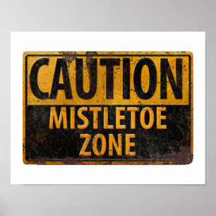 Caution Mistletoe Zone Christmas Kissing Sign