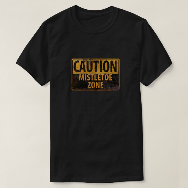 Caution Mistletoe Zone Merry Christmas Kiss Danger T-Shirt (Design Front)