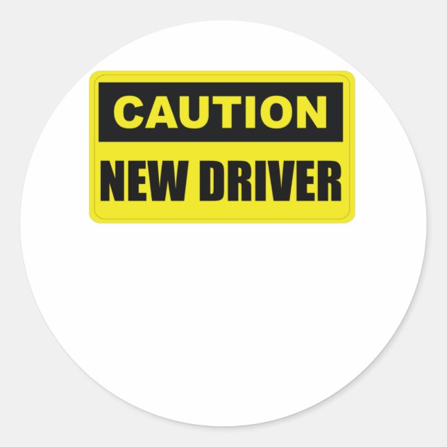 Caution New Driver - Lady Driver - Student Driver Classic Round Sticker (Front)