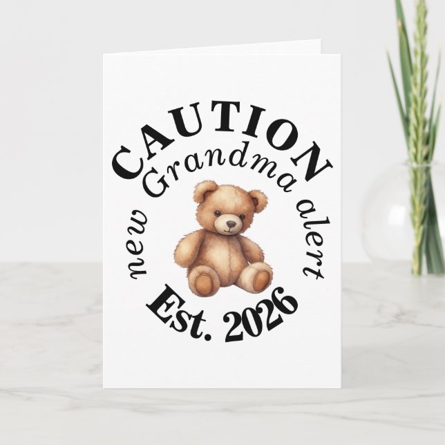 CAUTION new Grandma alert- Teddy Baby Announcement (Front)