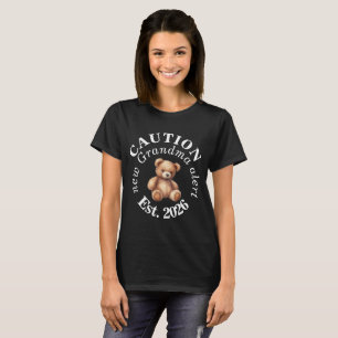 CAUTION new Grandma alert- Teddy Baby Announcement T-Shirt