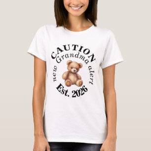 CAUTION new Grandma alert- Teddy Baby Announcement T-Shirt