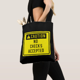Caution No Checks Accepted Sign Tote Bag
