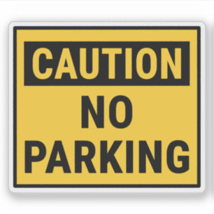 Caution No Parking
