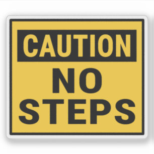 Caution No Steps