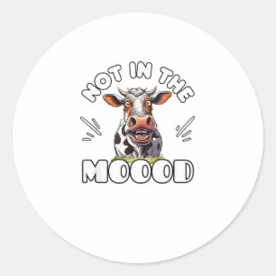 Caution Not In The Moood Cow Stress Crazy Moody Classic Round Sticker
