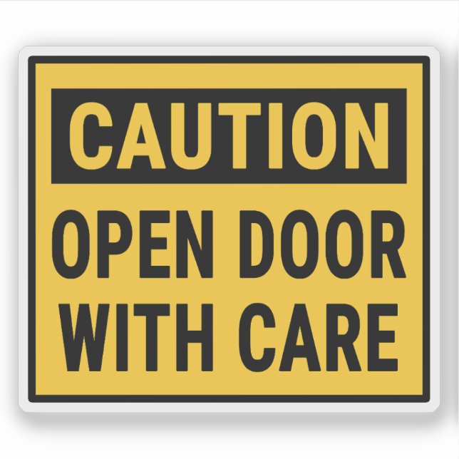 Caution Open Door With Care (Front)