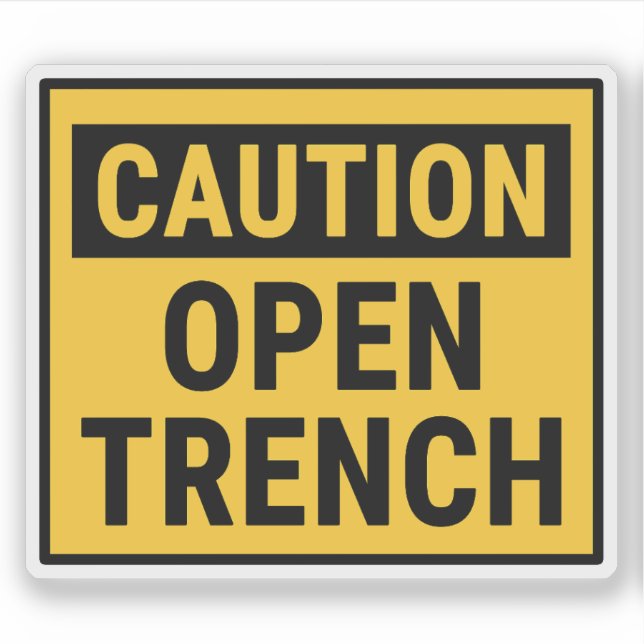 Caution Open Trench (Front)