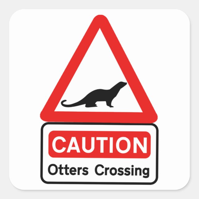 Caution Otters (2), Traffic Sign, UK Square Sticker (Front)