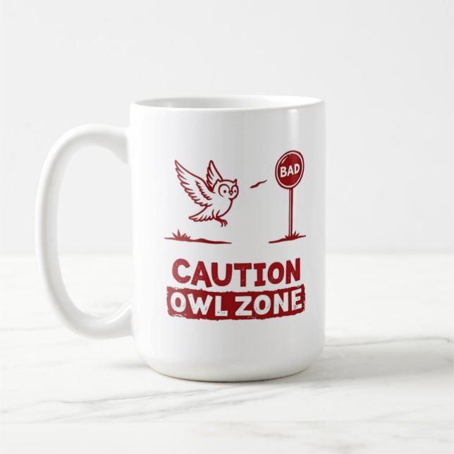 Caution Owl Zone – Fun Owl Mug Design (Left)