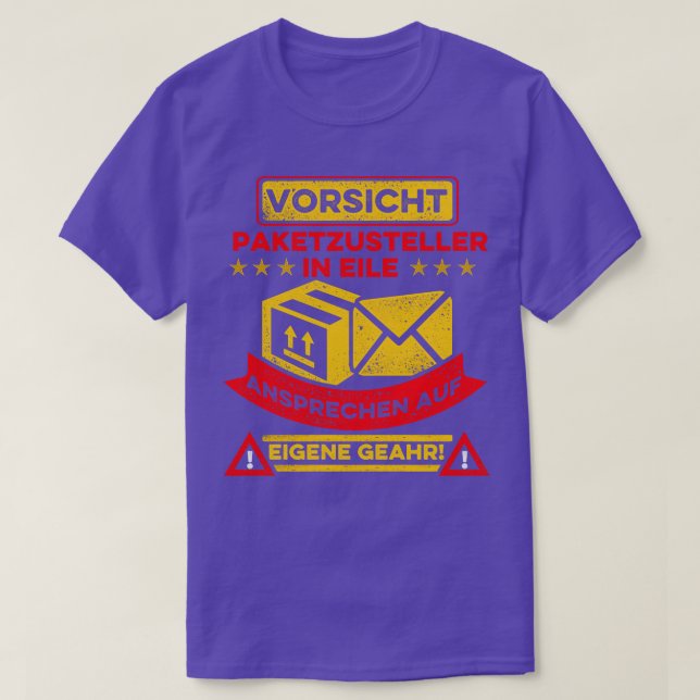 Caution Parcel delivery person in a hurry T-Shirt (Design Front)