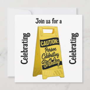 Caution person celebrating brithy with yellow sign invitation