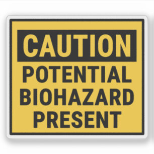 Caution Potential Biohazard Present