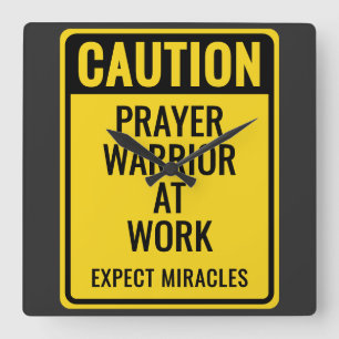 Caution: Prayer Warrior At Work Funny Christian Square Wall Clock