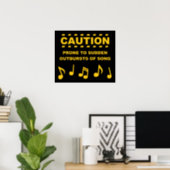 Caution Prone to Sudden Outbursts of Song Poster (Home Office)