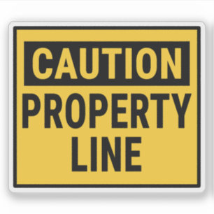 Caution Property Line