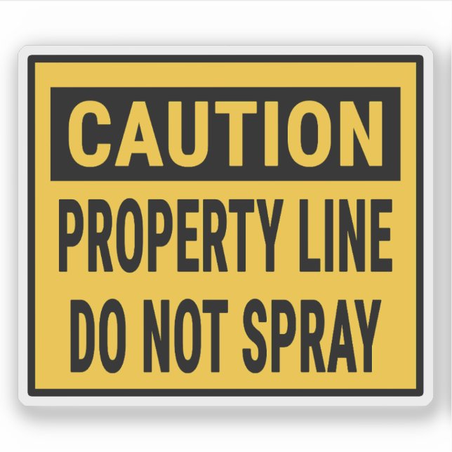 Caution Property Line Do Not Spray  (Front)
