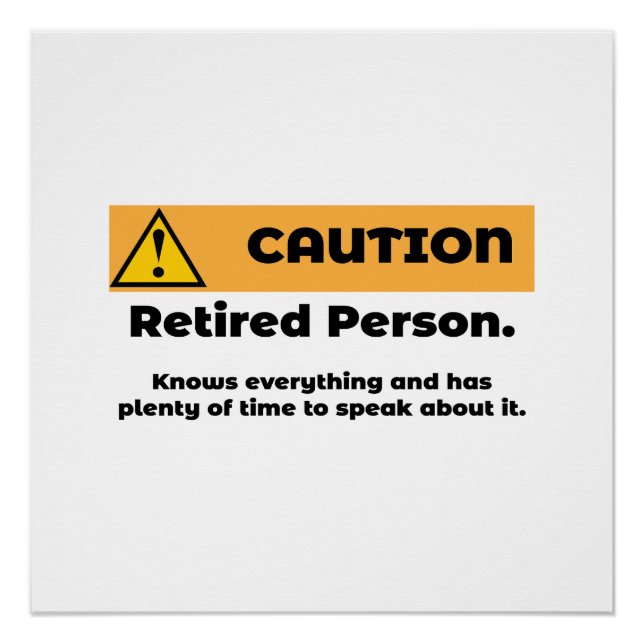 Caution Retired Person Poster (Front)