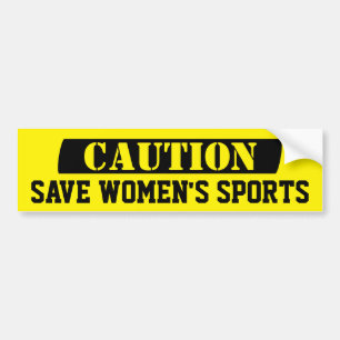 CAUTION Save Women's Sports Stop Erase of Women  Bumper Sticker