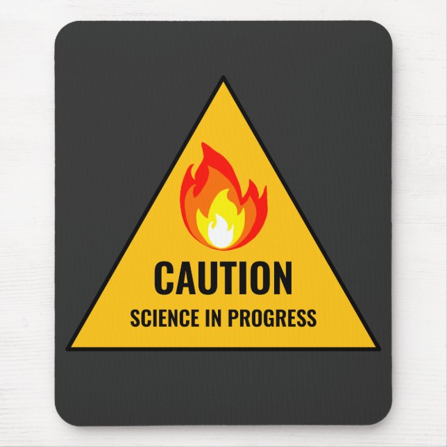 Caution Science in Progress Mouse Mat (Front)