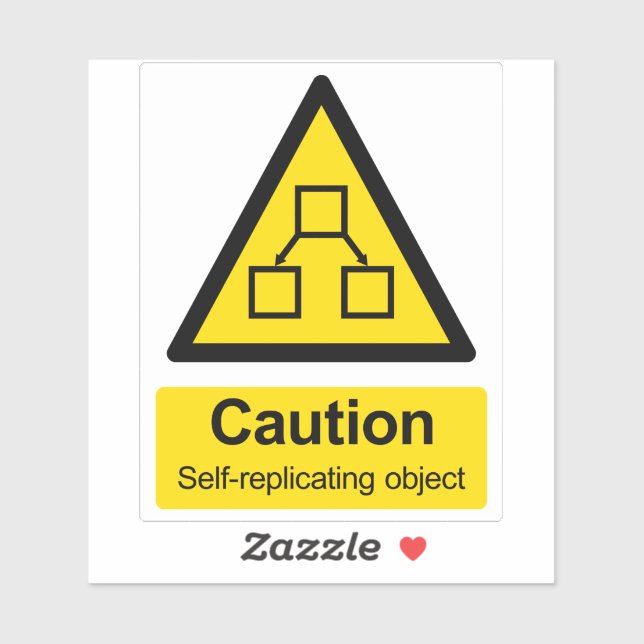 Caution self-replicating object warning sticker (Sheet)
