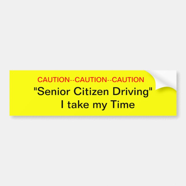 Caution Senior Citizen Driver Bumper Sticker (Front)