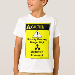 Caution sensory overload shirt