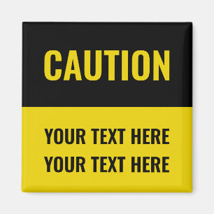Caution Sign black yellow custom text Magnet