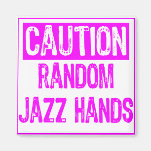 Caution Sign-  Jazz Hands Purple Magnet