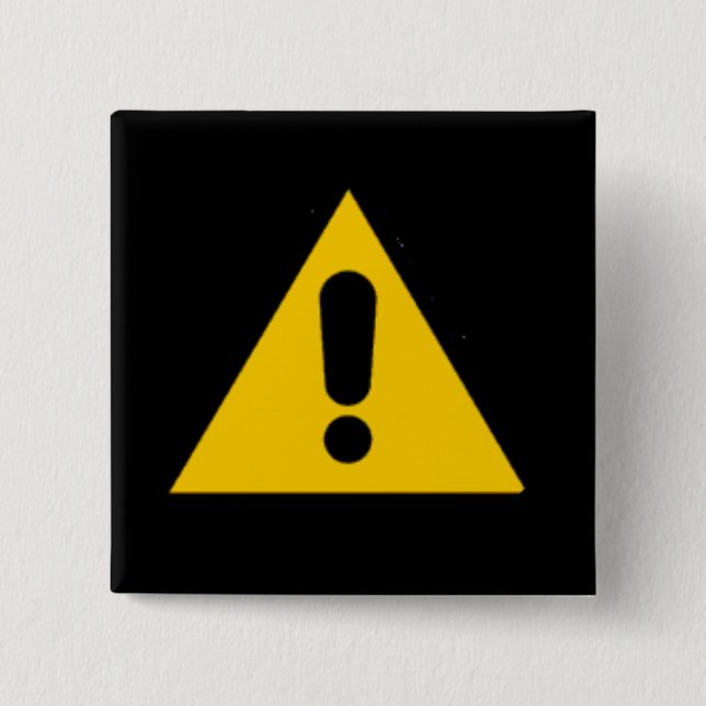 Caution Sign novelty 15 Cm Square Badge (Front)