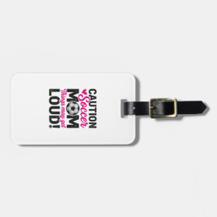 Caution Soccer Mum Loud Vintage Shirt Design_1 Luggage Tag