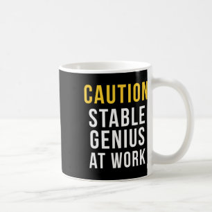 Caution Stable Genius At Work Anti-trump Black Coffee Mug