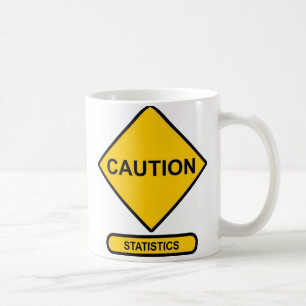 Caution: Statistics Coffee Mug