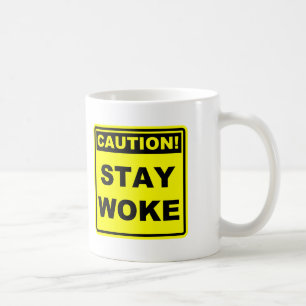 Caution Stay Woke Meme Mug