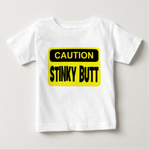 Caution stinky butt baby T-Shirt