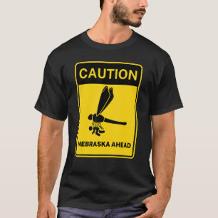 Caution Street Sign Nebraska Ahead Random Meme T-Shirt