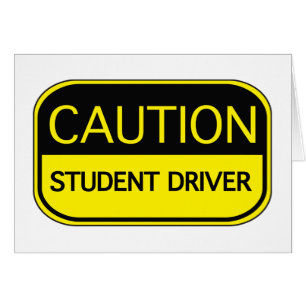 Caution Student Driver
