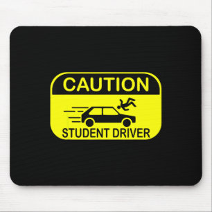 Caution Student Driver Funny  Mouse Mat