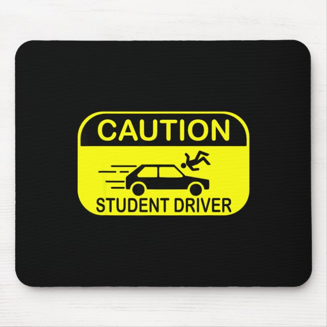 Caution Student Driver Funny  Mouse Mat (Front)
