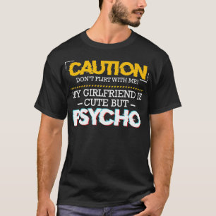 Caution Taken By Psycho Girlfriend Funny Couple Je T-Shirt