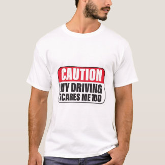 Caution Tee for Crazy Drivers – Hilariously Hones