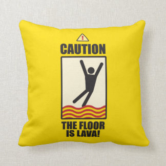 CAUTION. The floor is lava. a pillow