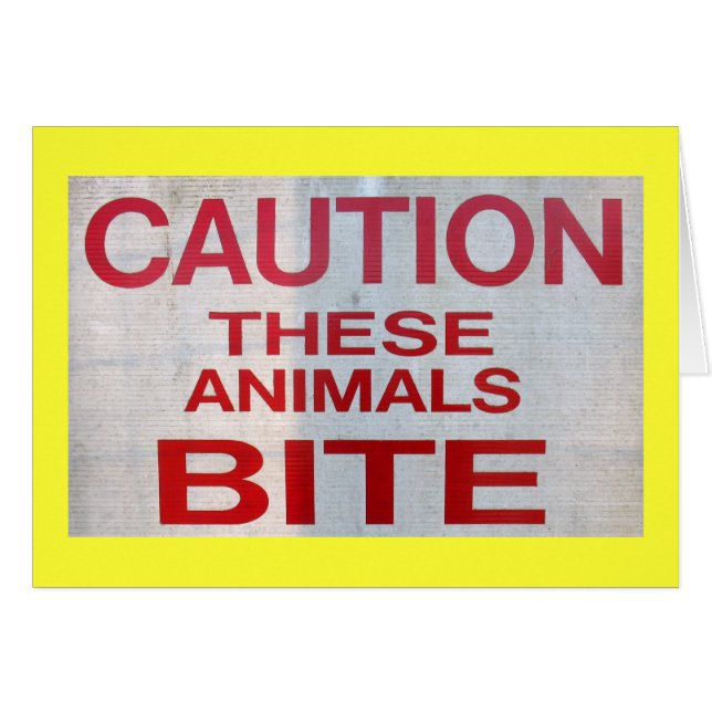 Caution! These Animals Bite! (Front Horizontal)