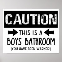 Caution This Is A Boys Bathroom Funny Kids