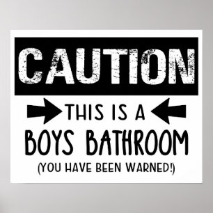 Caution This Is A Boys Bathroom Funny Kids Poster