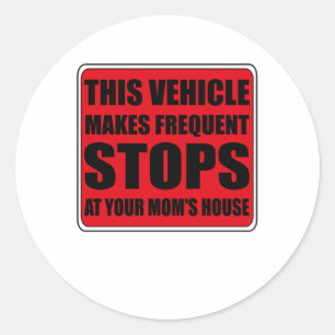 Caution This Vehicle Makes Sudden Stops at Your Classic Round Sticker